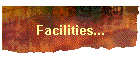 Facilities...